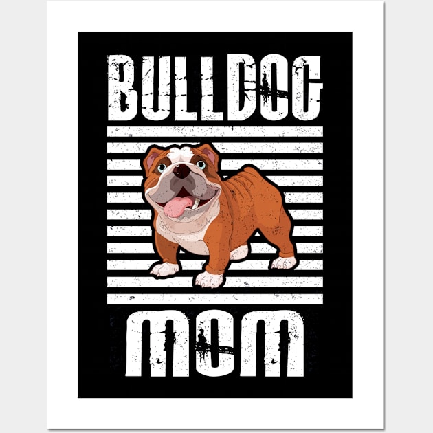 Bulldog Mom Proud Dogs Wall Art by aaltadel